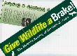 Freebie: Hsus, free Give Wildlife a Brake� bumper sticker